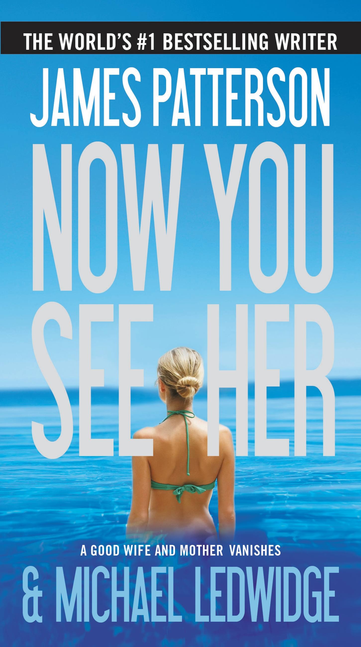 Now You See Her by James Patterson | James Patterson