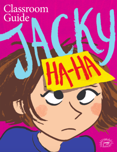 Jacky Ha-Ha Classroom Guide