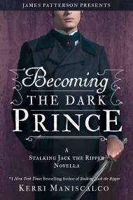 Becoming the Dark Prince: A Stalking Jack the Ripper Novella