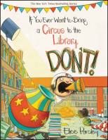 If You Ever Want to Bring a Circus to the Library, Don’t!