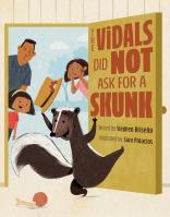 The Vidals Did Not Ask for a Skunk!