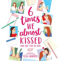 6 Times We Almost Kissed (And One Time We Did)